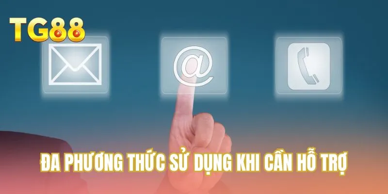 Đa phương thức sử dụng khi cần hỗ trợ