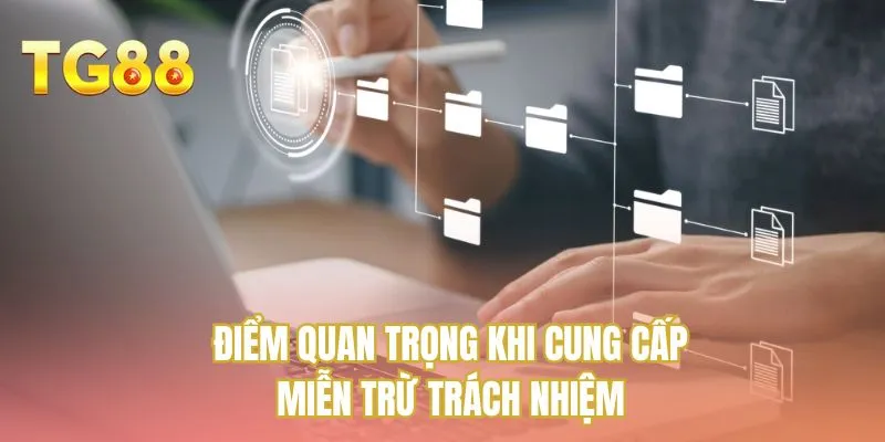 Điểm quan trọng khi cung cấp miễn trừ trách nhiệm